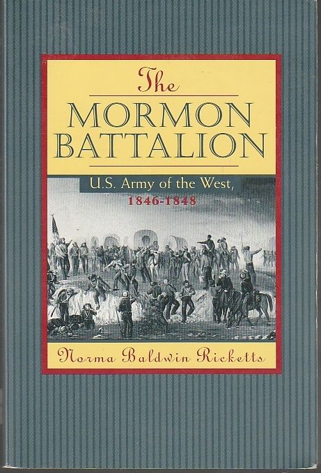 Mormon Battalion: United States Army of the West, 1846-1848