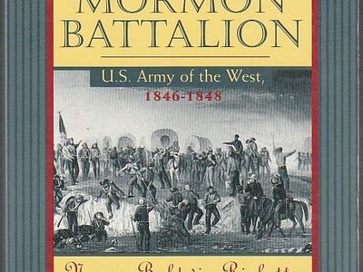 Mormon Battalion: United States Army of the West, 1846-1848