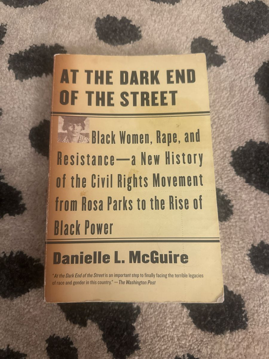 At the Dark End of the Street: Black Women, Rape, and Resistance by Danielle L. McGuire
