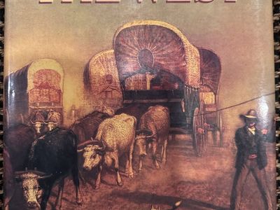 The American Heritage History of The West by David Lavender