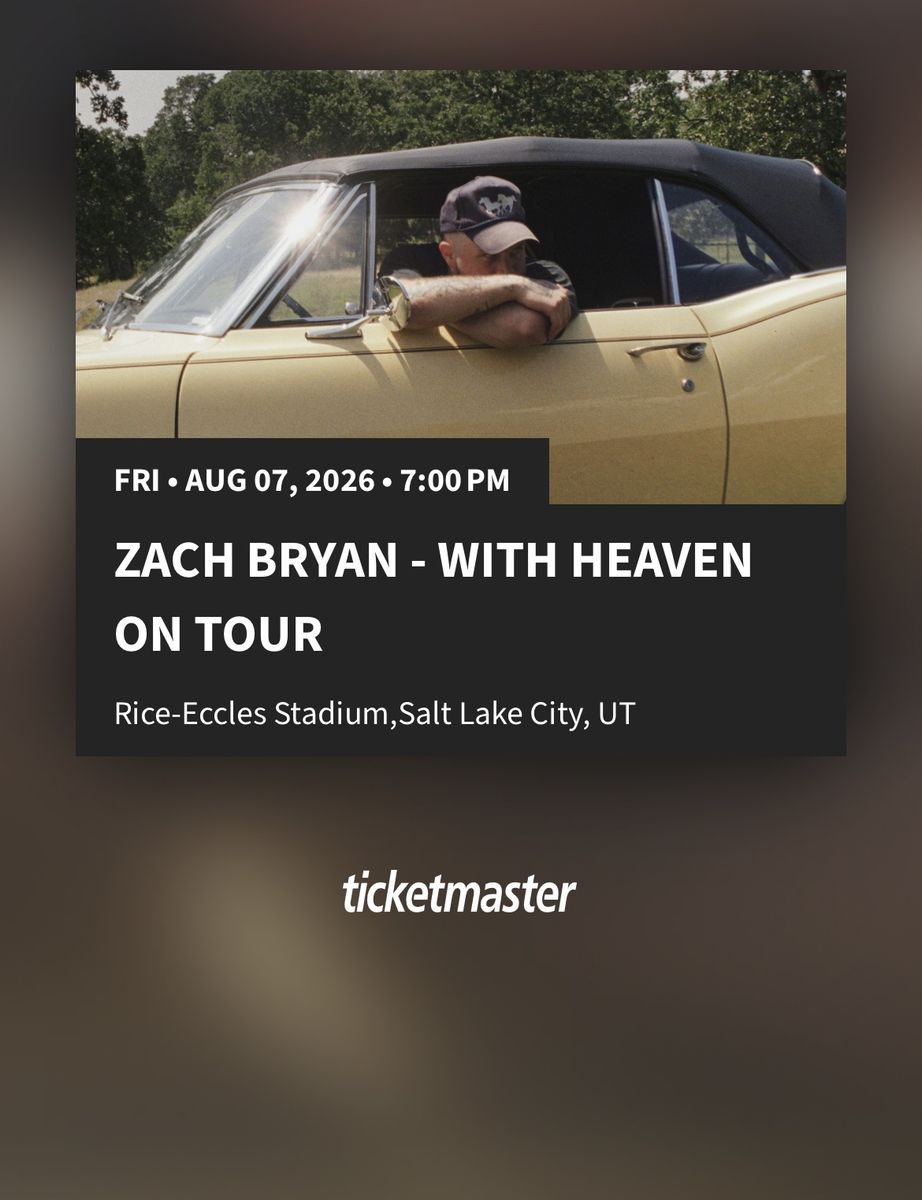 2 Zach Bryan Tickets - "With Heaven On Tour" | Rice-Eccles Stadium Aug 7, 2026 | W09, Row 21