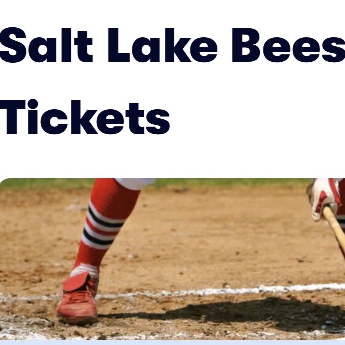 Salt Lake Bees Tickets - Up To 8 ($15 Each)