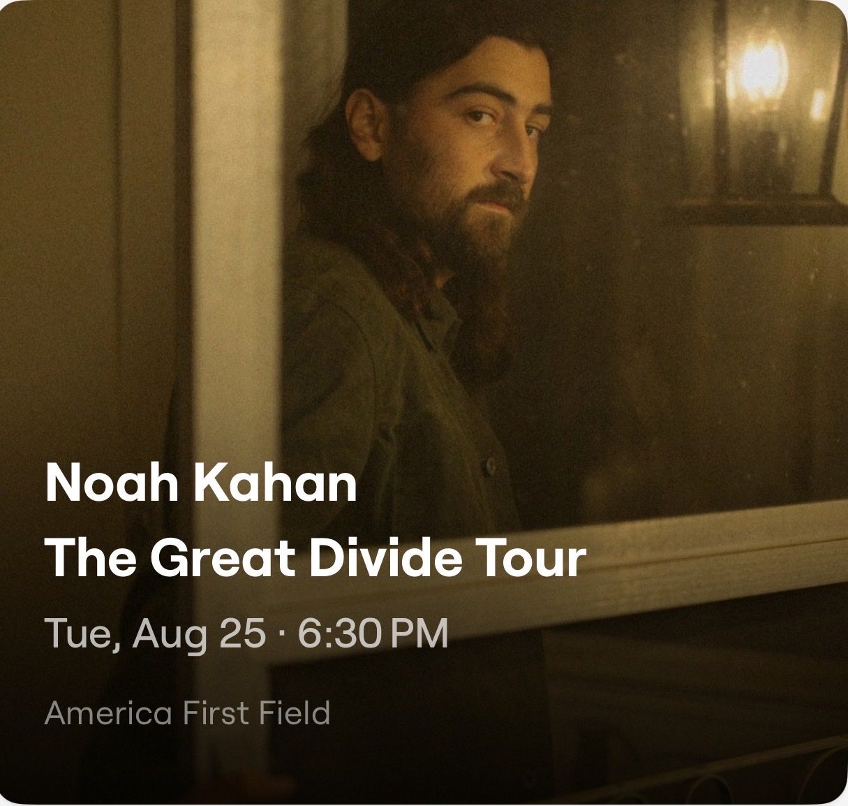 Noah Kahan - 2 Floor Tix (Section G Next to stage)