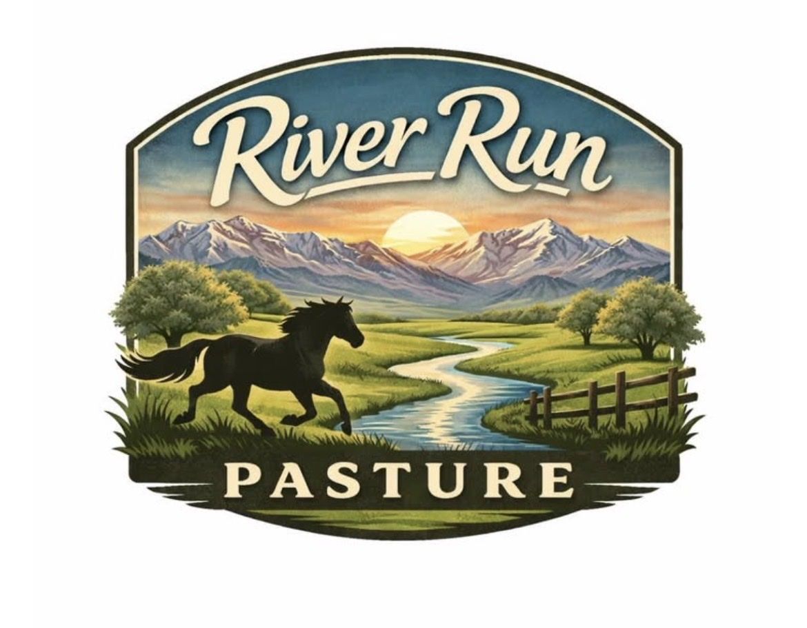 River Run Pasture ~