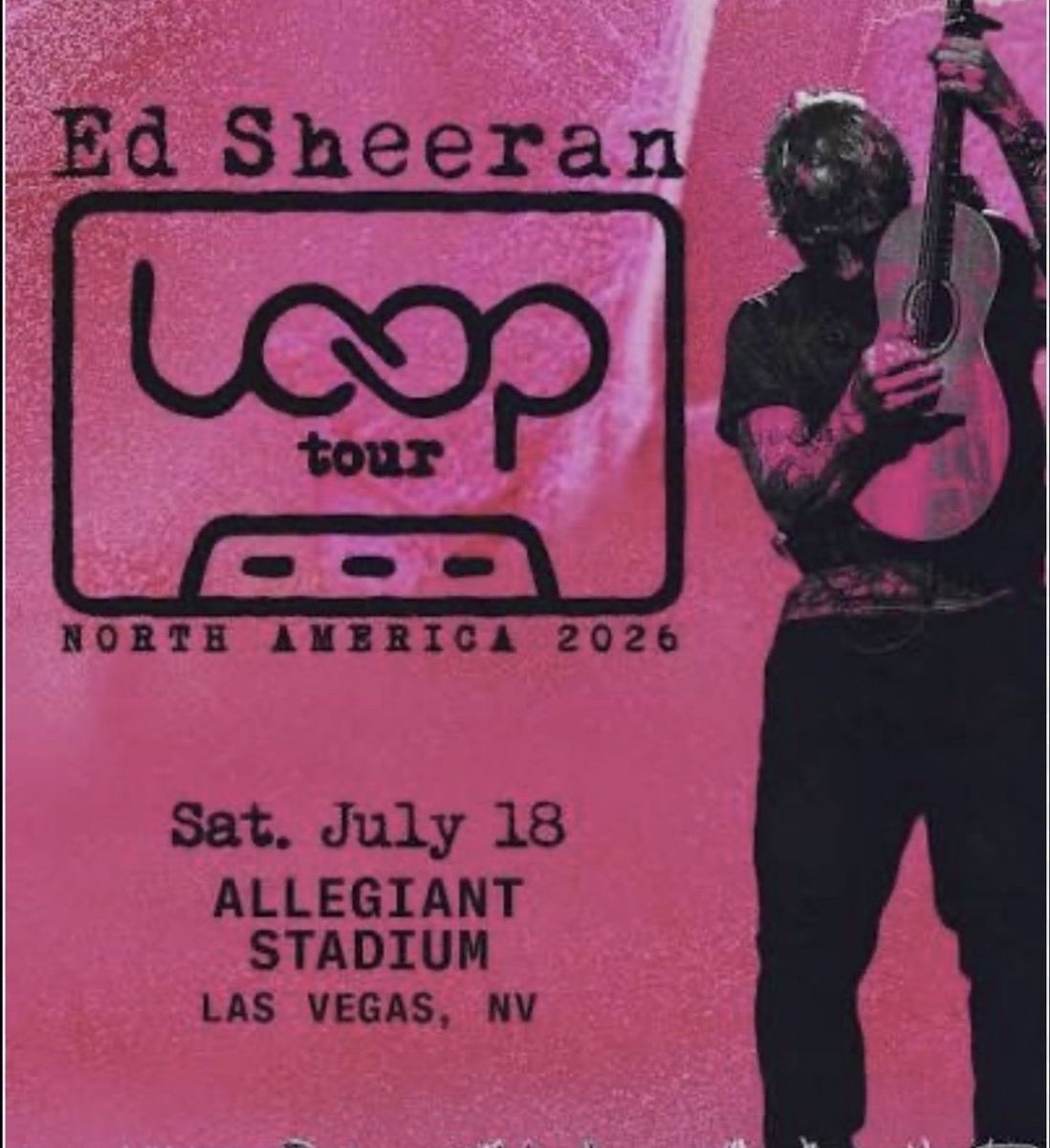 Ed Sheeran LOOP Tour Las Vegas July 18, 2026