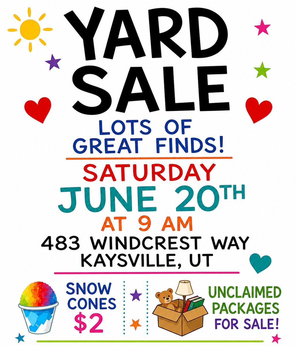 Huge Yard Sale - Saturday, June 20th at 9 AM in Kaysville, UT! Lots of Great Finds & Unclaimed Packages!
