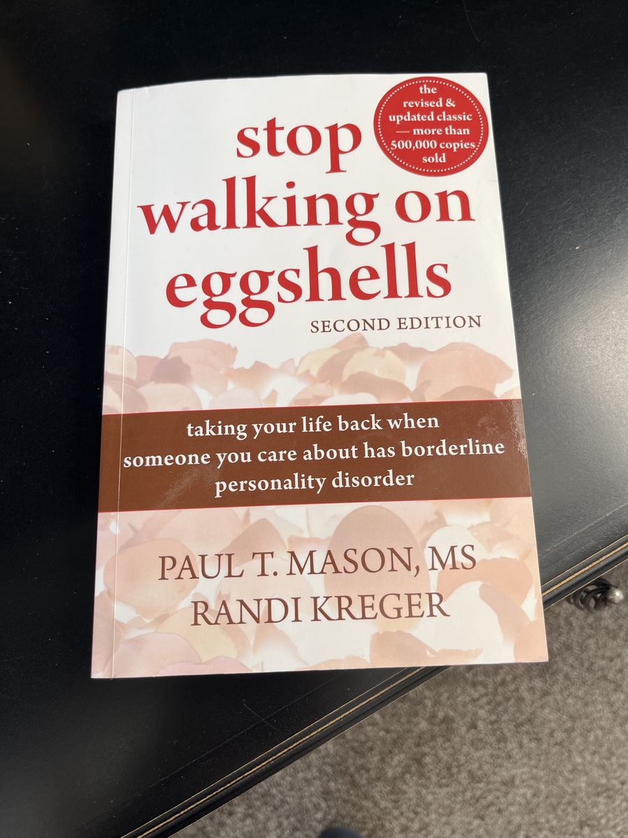 Stop Walking on Eggshells: Taking Your Life Back by Paul T. Mason, Randi Kreger (Second Edition)