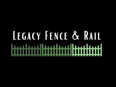 Legacy Fence & Rail