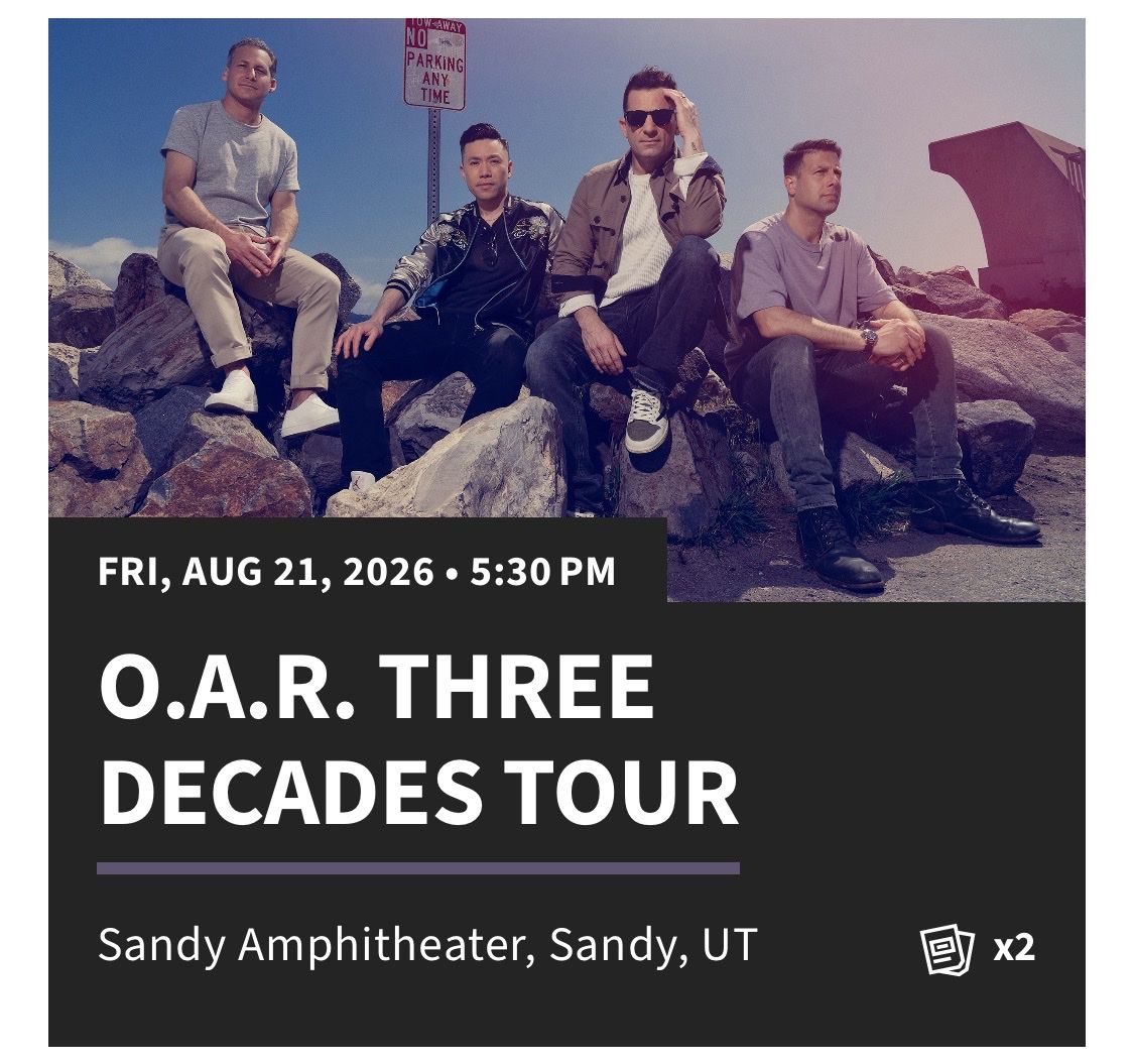 2 O.A.R. Three Decades Tour Concert Tickets - Sandy Amphitheater - Aug 21, 2026