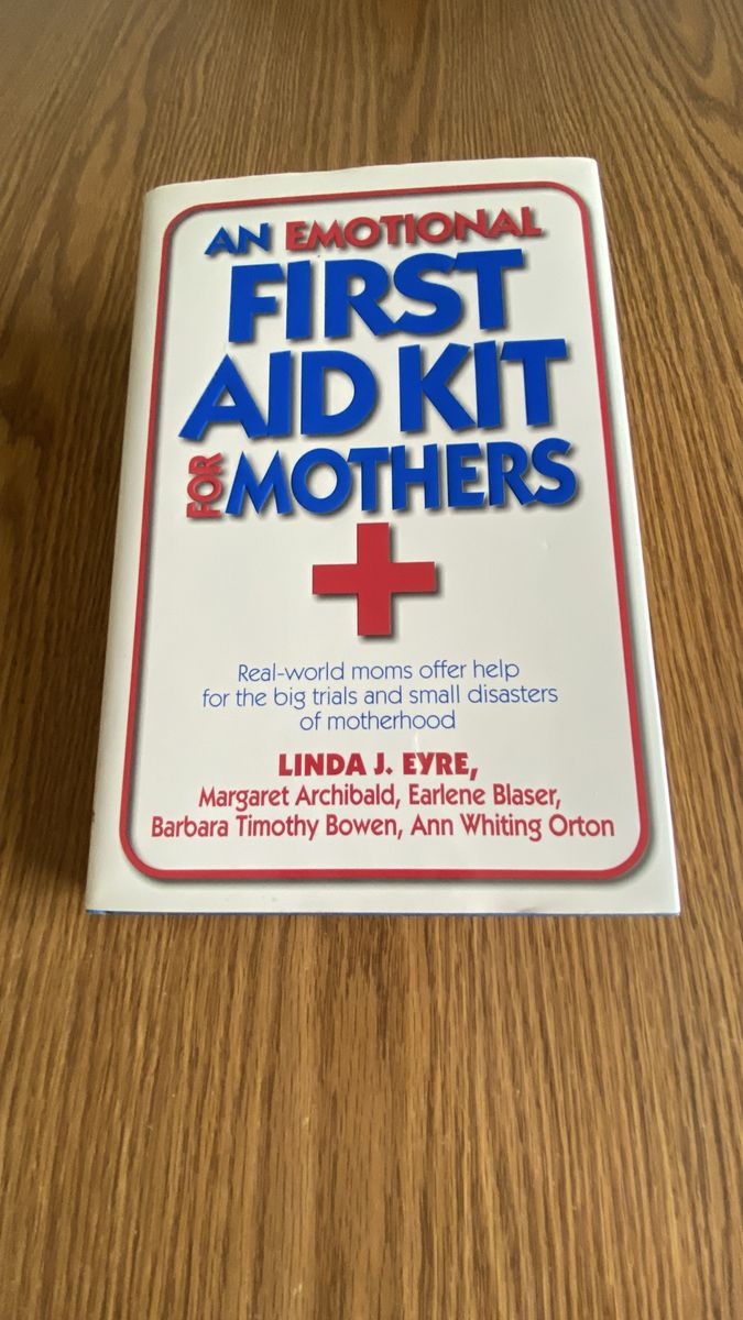 An Emotional First Aid Kit for Mothers