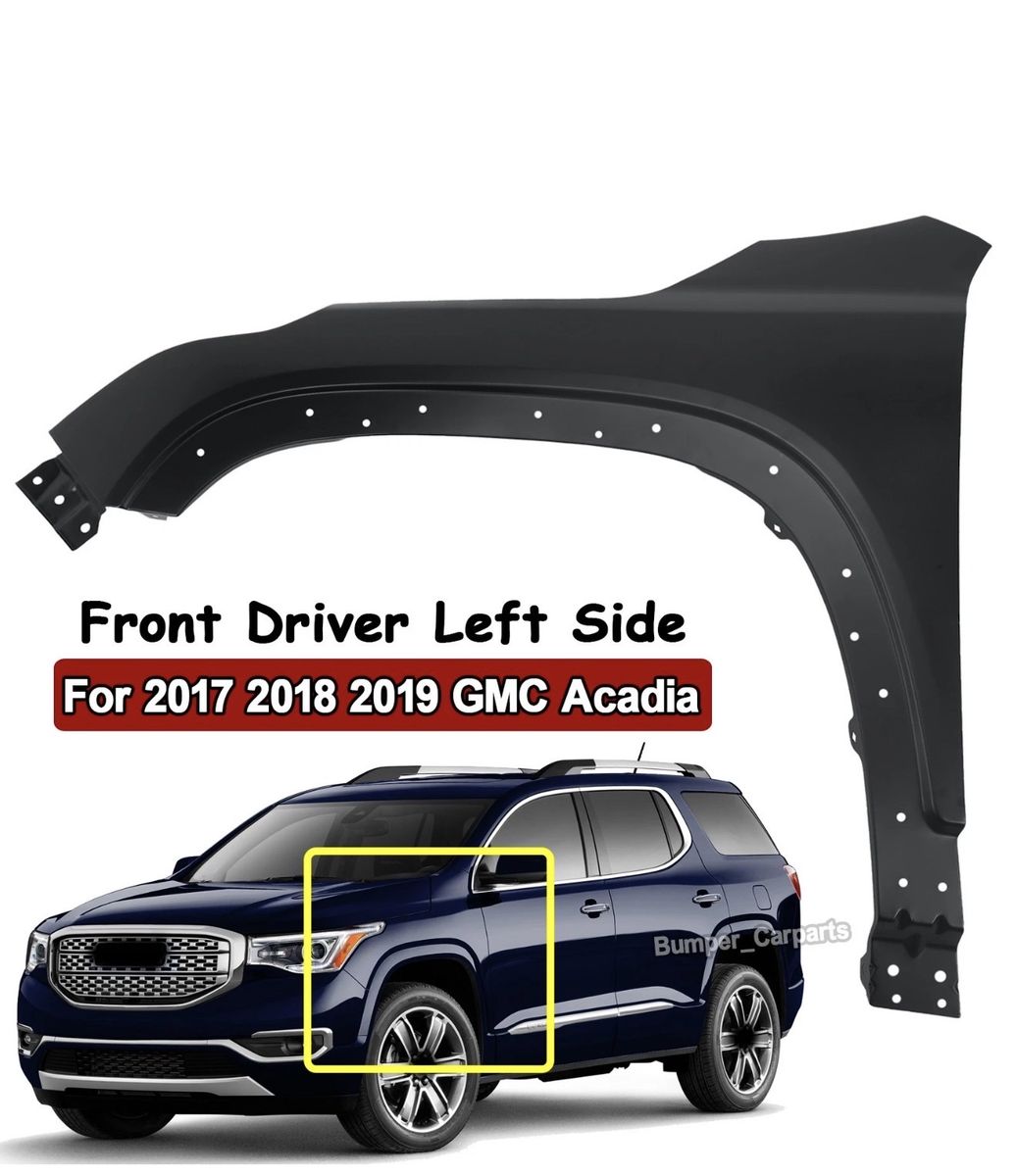 For 2017-2019 GMC Acadia Left Driver Side Front Fender Primed Steel