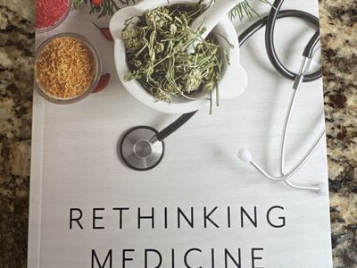 RETHINKING MEDICINE Harmonizing Science and Herbal Tradition-NEW