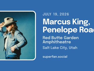 TWO TICKETS to Marcus King & Penelope Road Concert Ticket - Red Butte Garden Amphitheatre, Salt Lake City - July 19, 2026