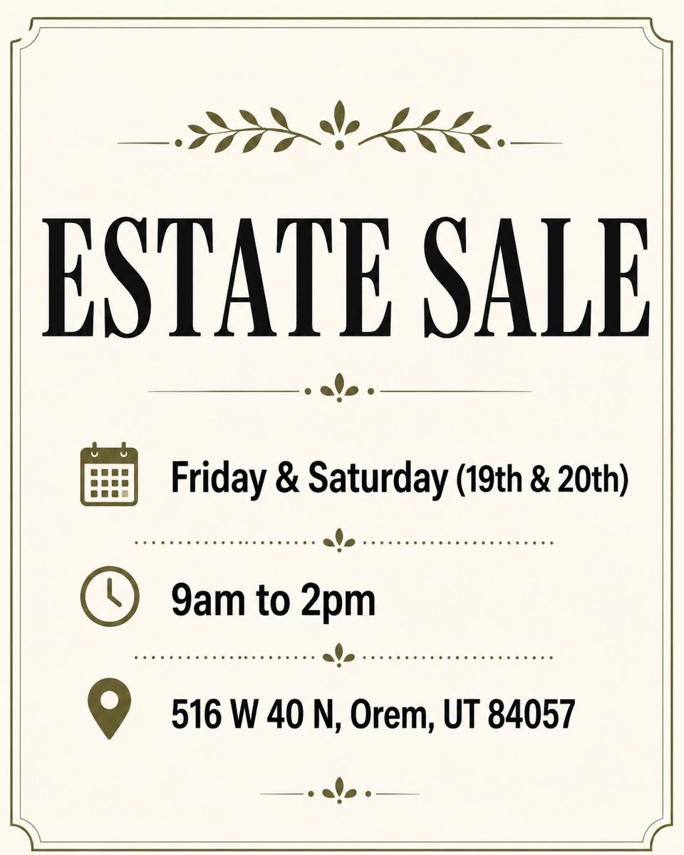 Estate Sale in Orem, UT - Friday & Saturday (19th & 20th) 9am-2pm