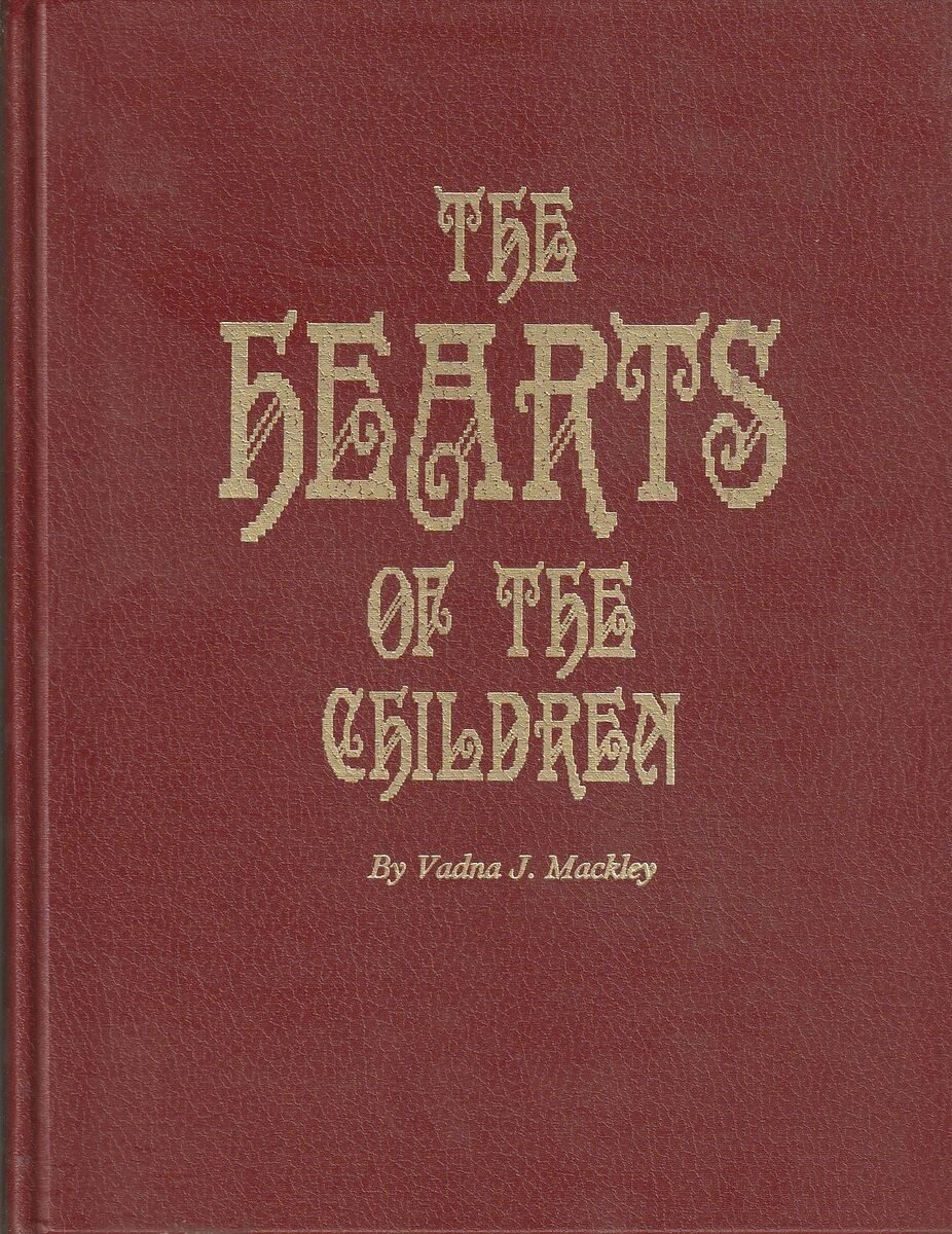 The Hearts of the Children By Vadna J Mackley