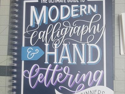 The Ultimate Guide to Modern Calligraphy & Hand Lettering for Beginners