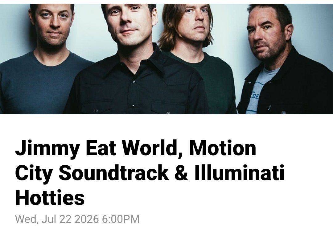 Jimmy Eat World w/ Motion City Soundtrack - Bleed American 25th Anniv GA Tickets Wed. 7/22 - 2 tickets