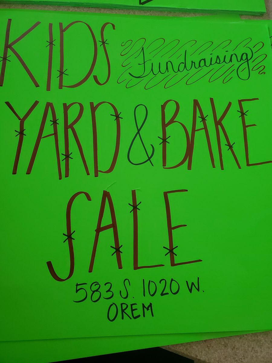 Kids Yard and Bake Sale! All proceeds go to the kids!