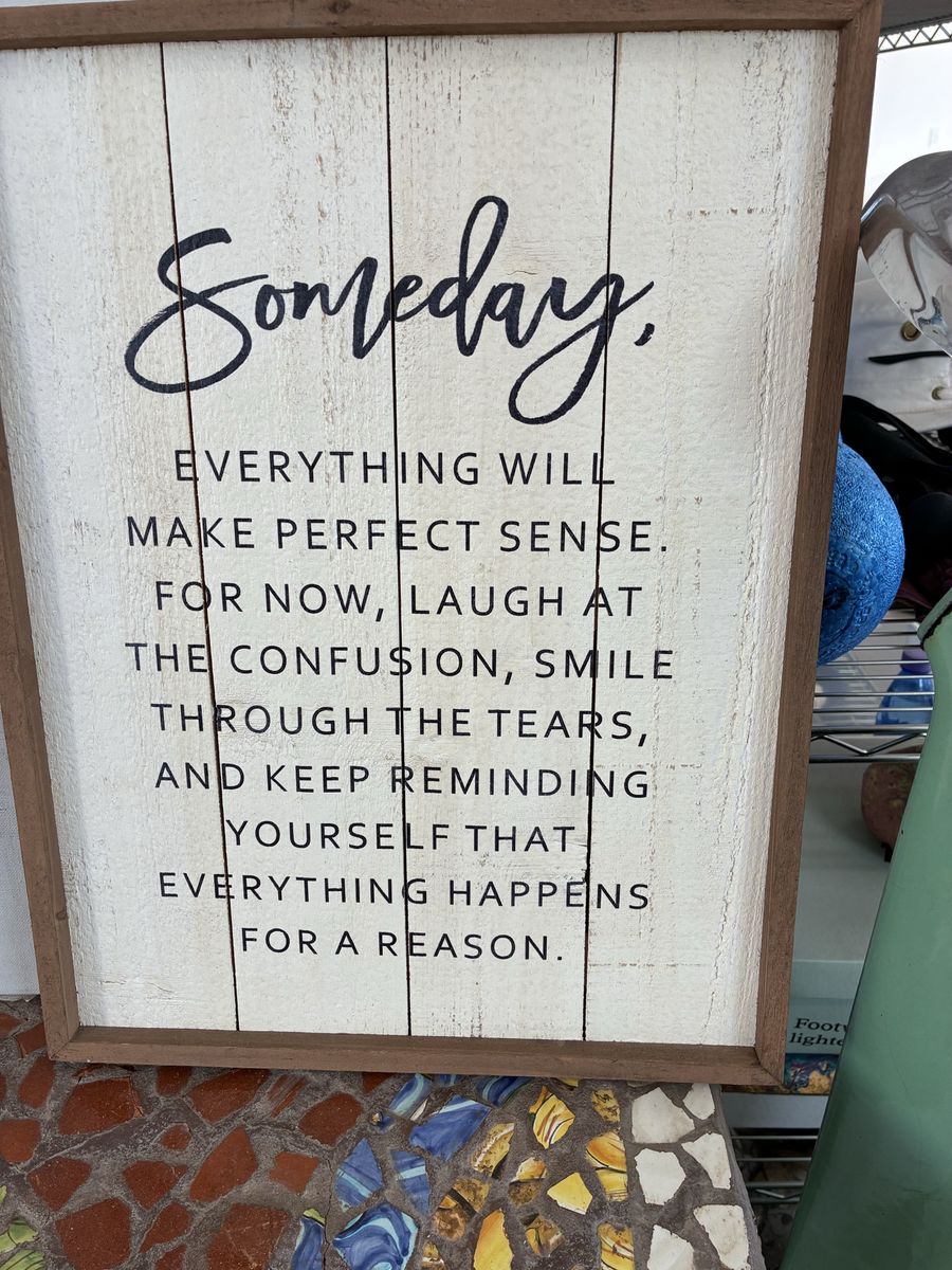 “Someday” wisdom