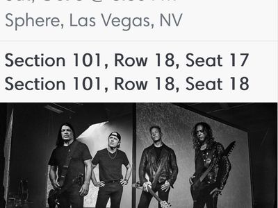 2 Metallica: Life Burns Faster Tickets - The Sphere Las Vegas - Oct 3, 2026 - Sec 101, Row 18. Seats 17 and 18.