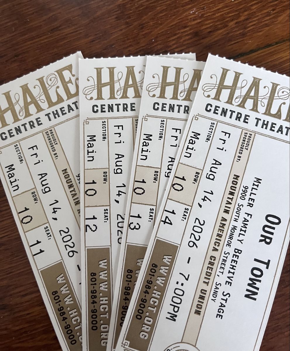 4 Tickets to Our Town - Hale Centre Theatre - Friday Aug 14, 2026 7:00 PM (Main, Row 10)