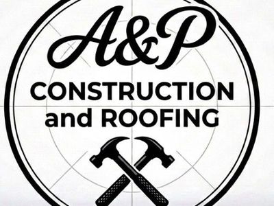 A&P Construction and Roofing