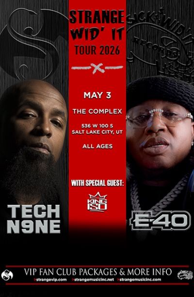 Tech N9ne + E40 + King Iso - May 3 all ages