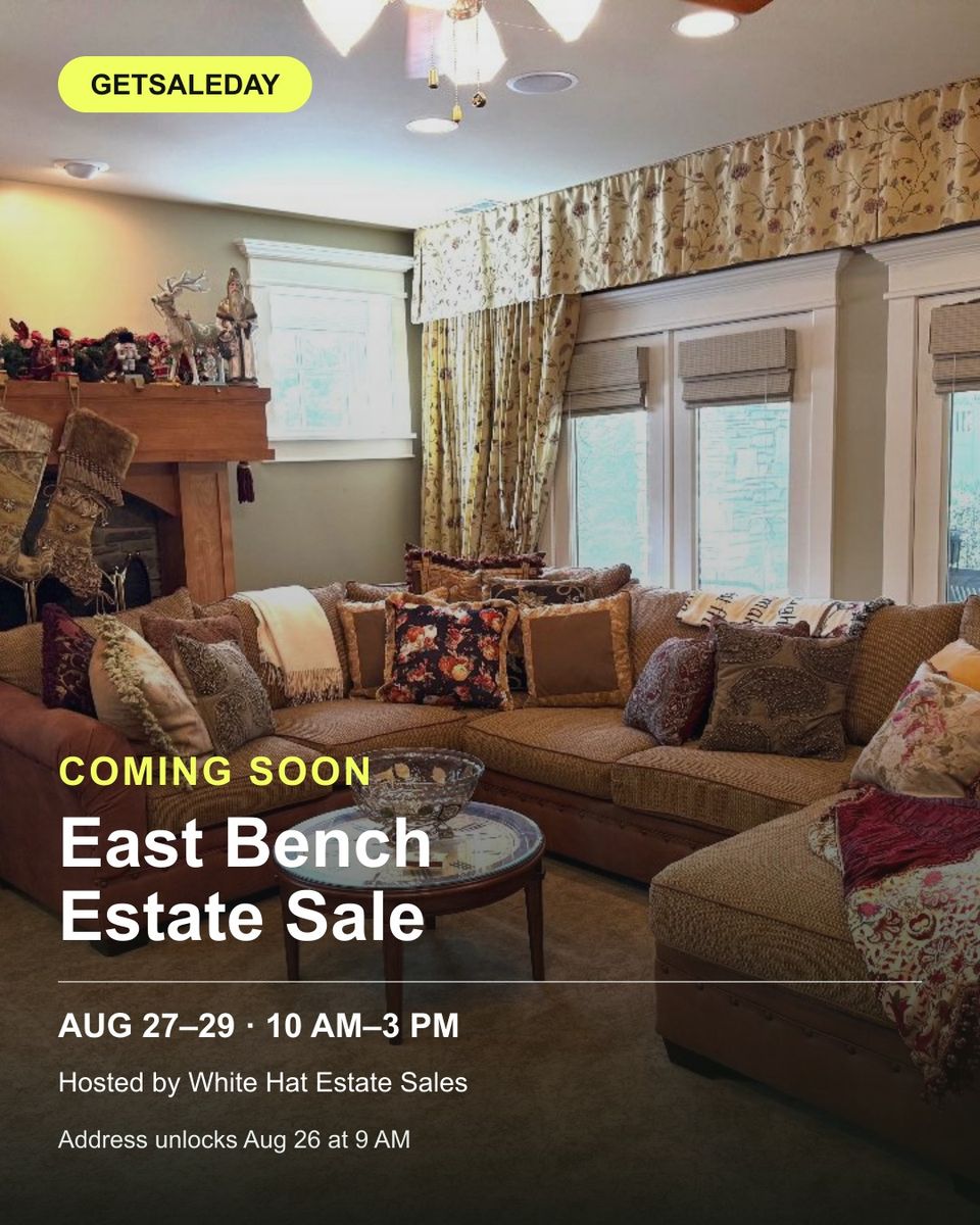 East Bench Estate Sale Aug 27–29 | White Hat
