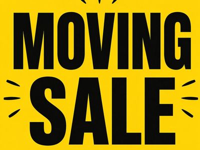 MOVING SALE – TIME CHANGE 2PM TO 7PM