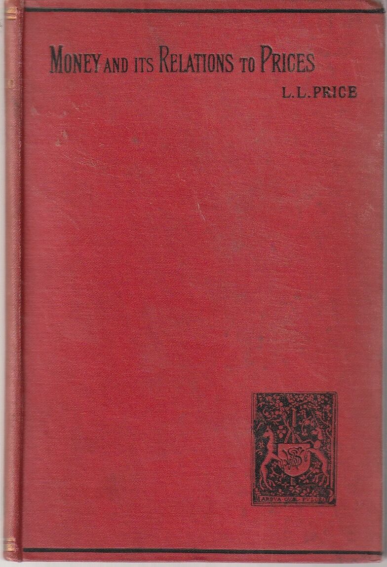 Money and its relations to prices, being an inquiry into the causes, measurement, and effects of changes in general prices