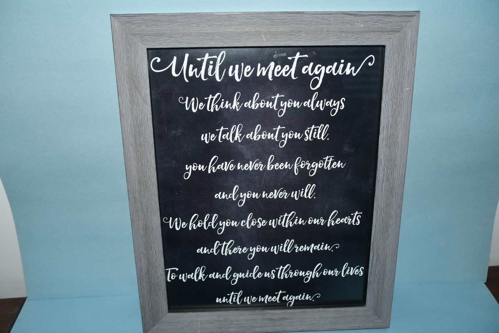 "INTIL WE MEET AGAIN" SIGN ~ GRAY FRAME with GLASS ~ 13.5" x 16.5" ~ PASSING OF A LOVED ONE