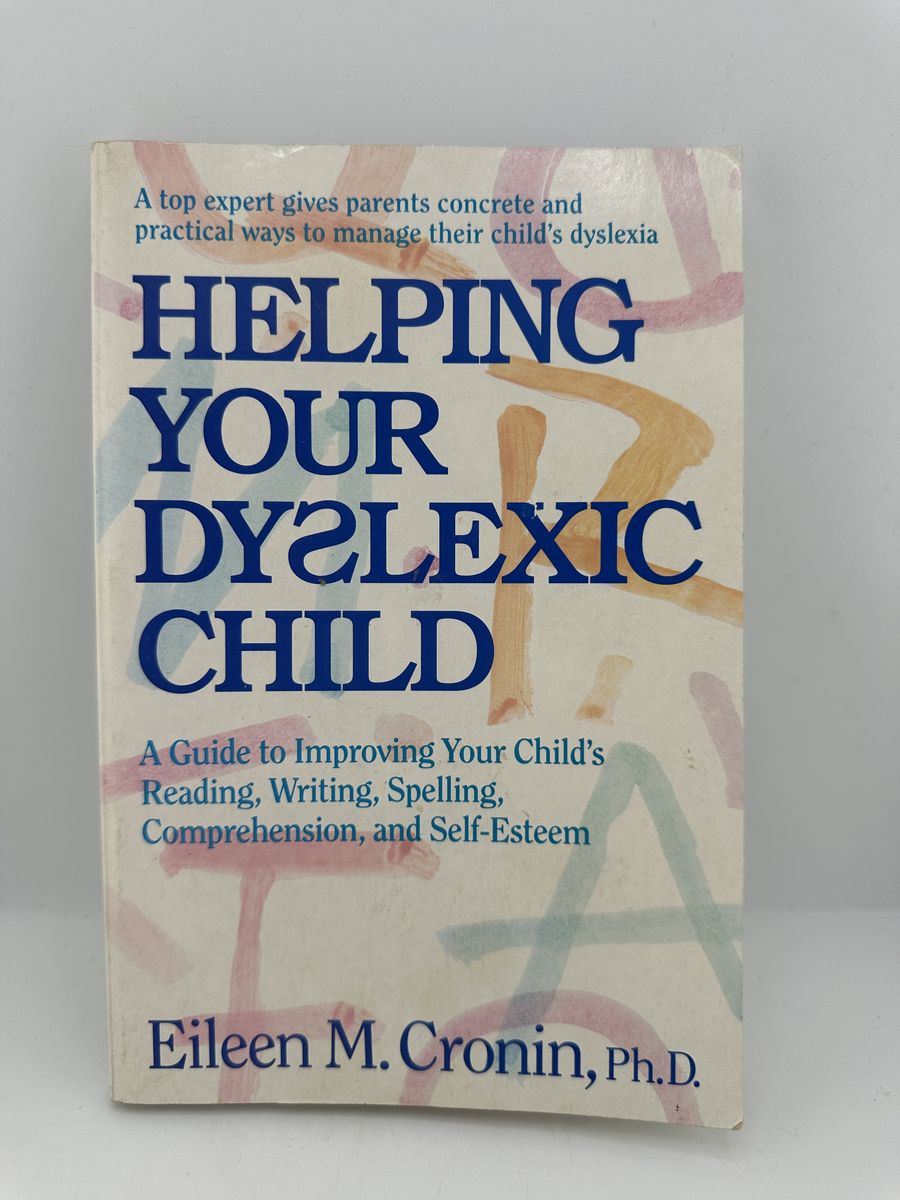Helping Your Dyslexic Child Eileen Cronin PB Parenting Education Guide