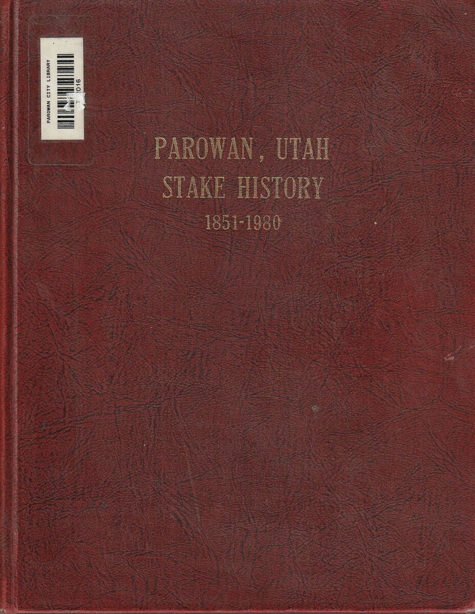 Parowan, Utah Stake History, 1851-1980 RARE