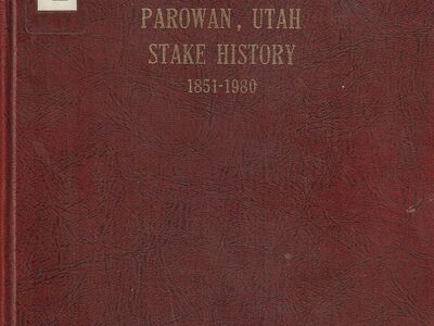 Parowan, Utah Stake History, 1851-1980 RARE