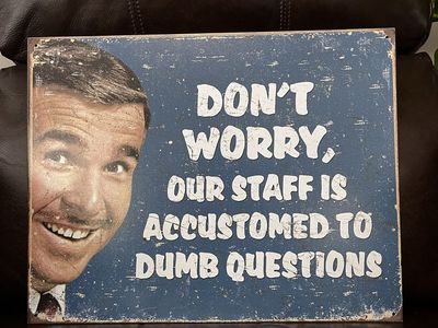 Funny Metal Sign - Great Gift!