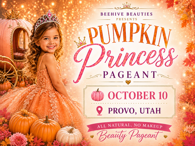 Leaves, Princesses, Pumpkins? It's Pumpkin Princess Pageant! All Natural Beauty Pageant. 0-17 Years
