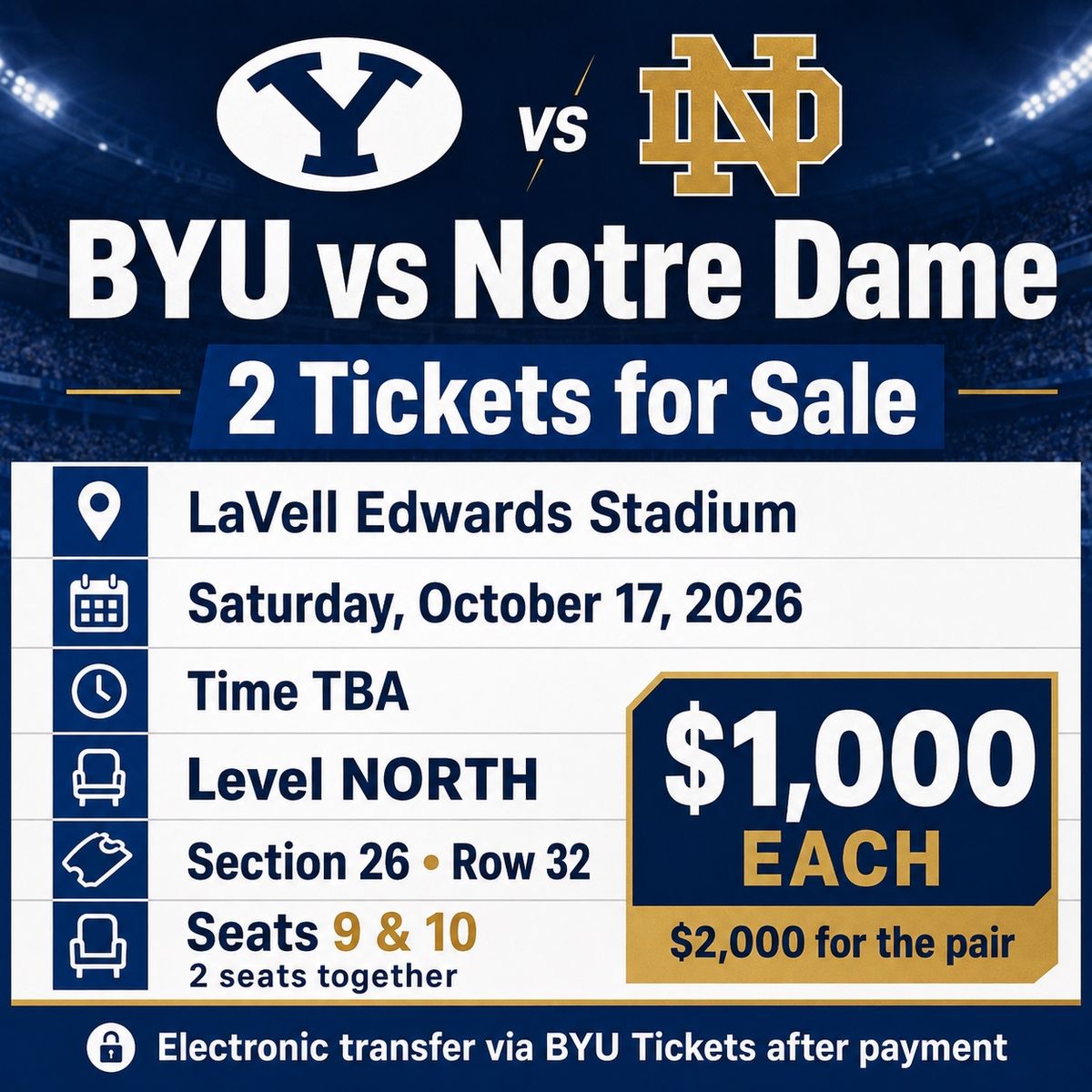 2 BYU vs Notre Dame Tickets - October 17, 2026 - Section 26 Row 32