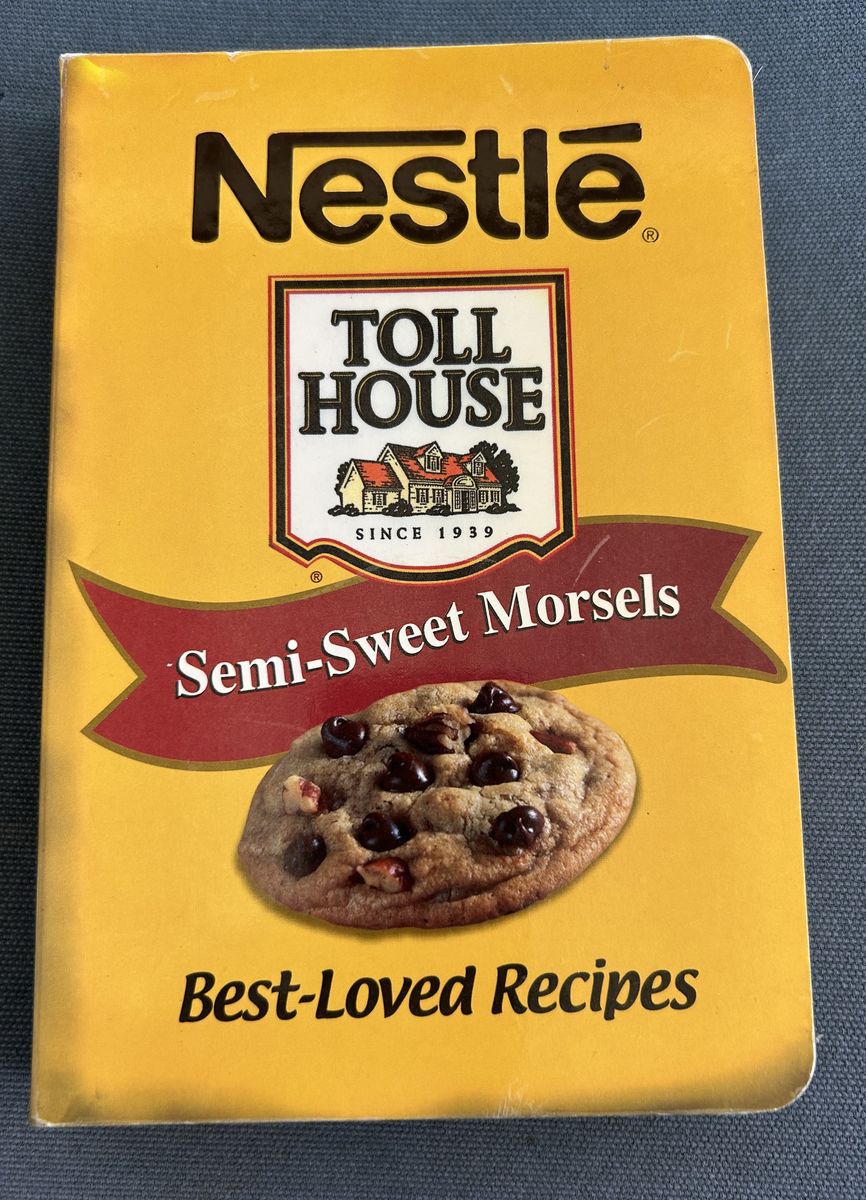 Nestle Toll House Semi-Sweet Morsels Best-Loved Recipes Cook Book