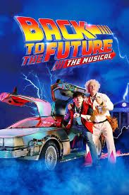Back to the Future Musical Sat June 13 7:30pm 2 seats