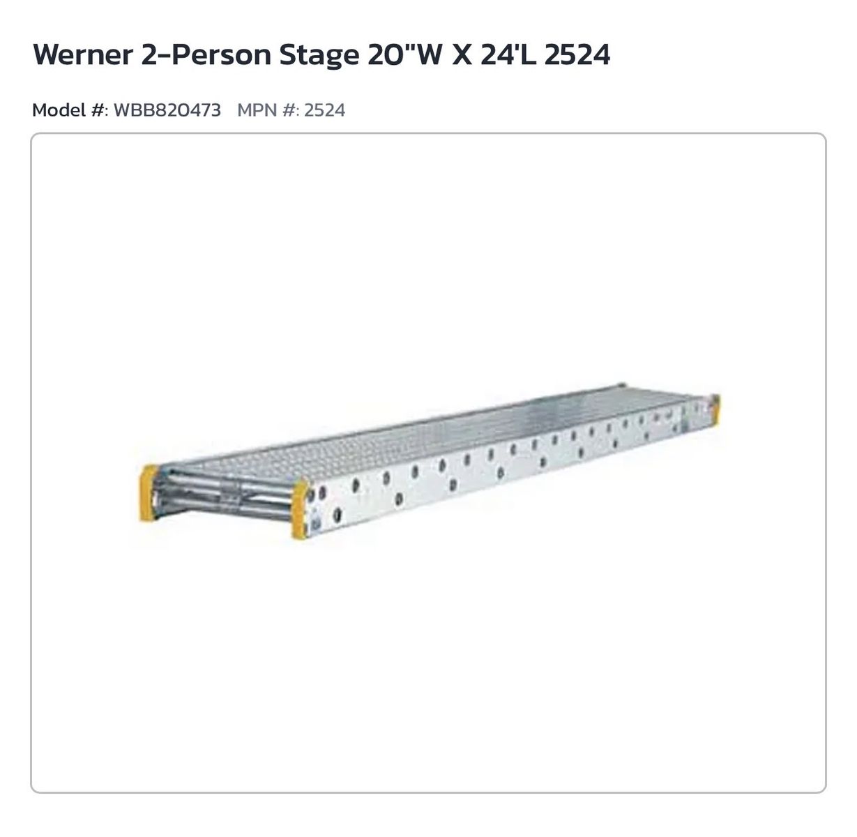 AT LEAST 30% OFF RETAIL! BRAND NEW* Werner 2524 24’X20” Aluminum 2-Person, 500 Lb Capacity Scaffolding Stage (2 Available)