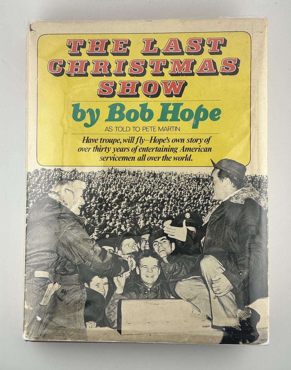 Last Christmas Show Bob Hope SIGNED HC 1974 First Ed Entertainer WWII
