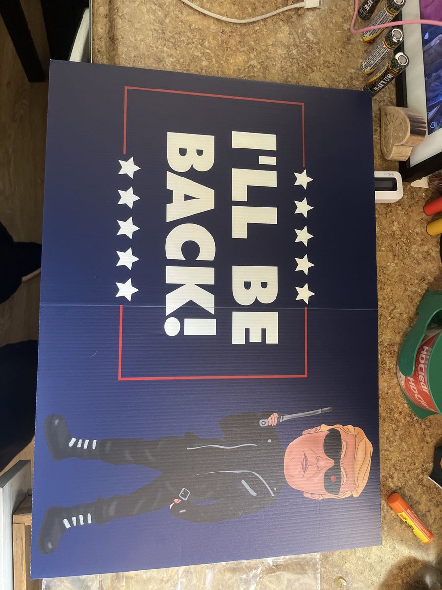 Political Yard Sign - "I'll Be Back!" Trumpinator Design - Weather-Resistant Coroplast