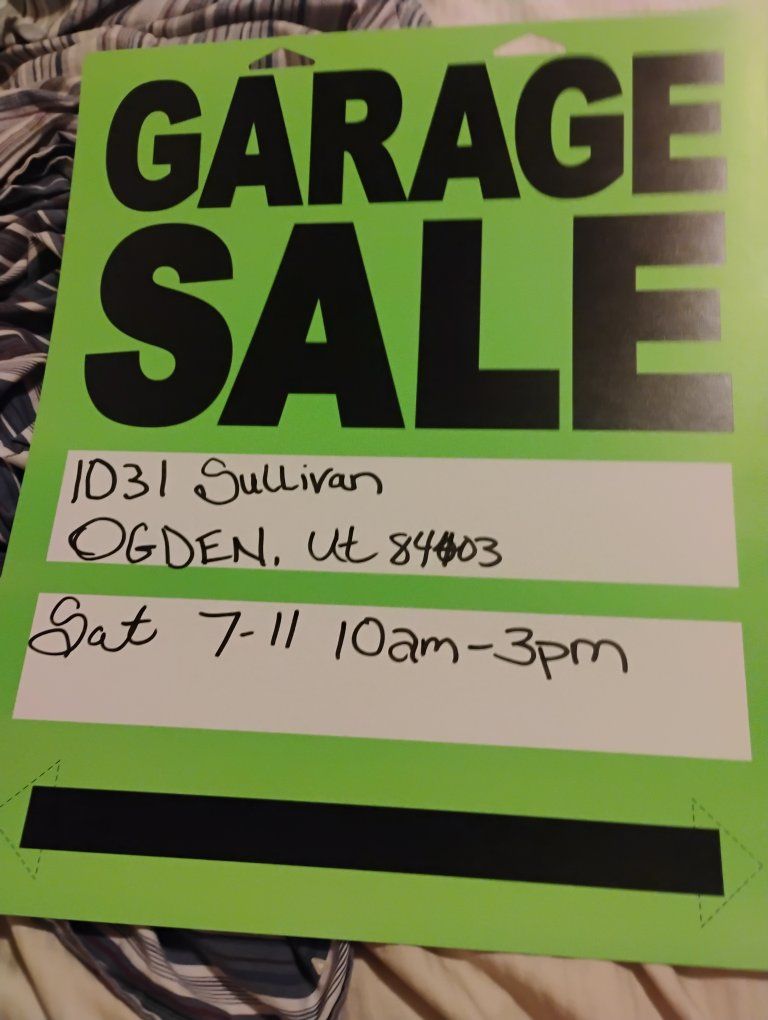 Garage Sale - 1031 Sullivan, Ogden UT 84403 - Sat 7-11 10am-3pm