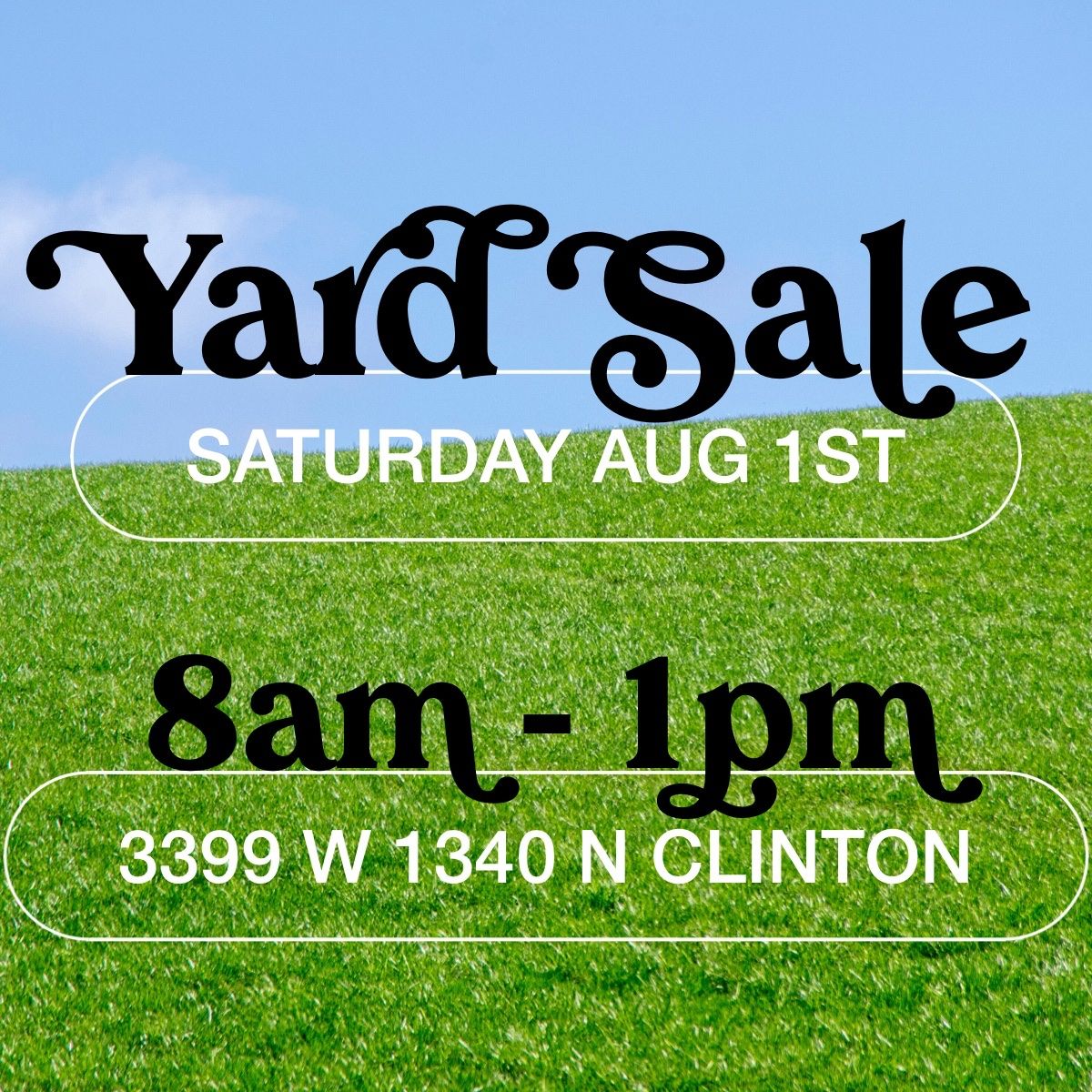Yard Sale - Saturday Aug 1st (8am - 1pm) in Clinton