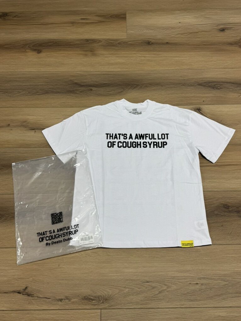 Thats An Awful Lot Of Cough Syrup/Alocs Shirt