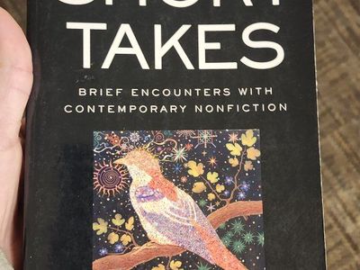 Short Takes: Brief Encounters with Contemporary Nonfiction Edited by Judith Kitchen