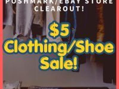 Everything $5 Clothing/Shoes Poshmark/eBay Inventory Clearance Sale