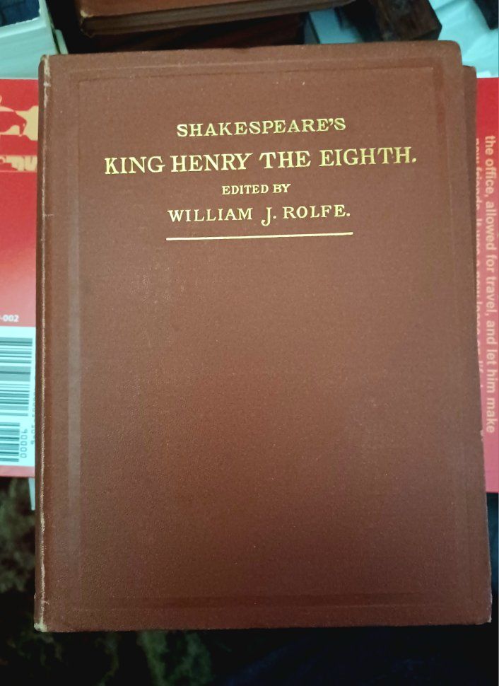 Shakespeare's King Henry the Eighth, Edited by William J. Rolfe - Vintage Play Book