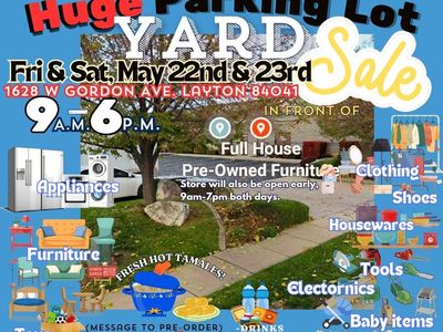 🪧Huge parking lot yard sale Memorial Day Weekend, Fri 05/22 and Sat 05/23, Layton