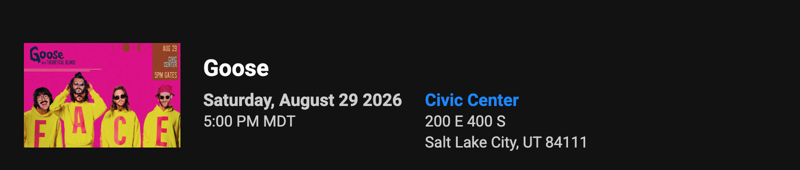 Goose (2 Tickets for 8/29 show at the Civic Center) 